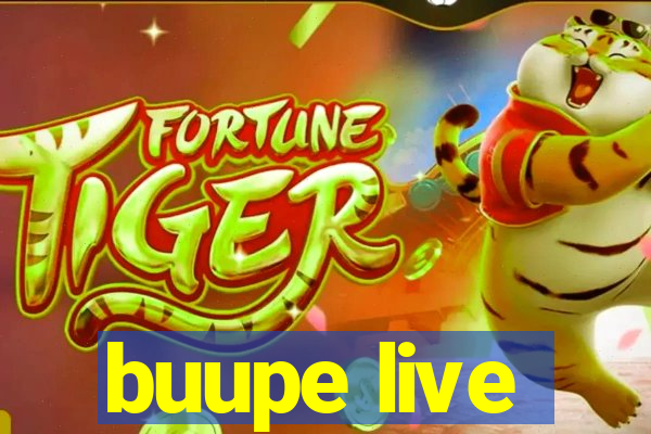 buupe live